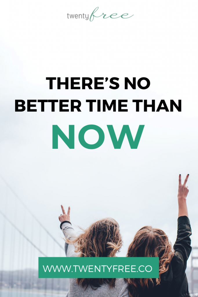 Learn why there is no better time than RIGHT NOW! #twentyfreeco｜purposeful living｜ lifestyle design｜ #lifestyle #lifestyleblogger #life #purpose #intentions #inspiration #inspired #inspiring #lifestyledesign